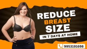 how to reduce breast size​ naturally in 7 days at home?